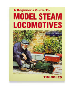 A BEGINNER'S GUIDE TO MODEL STEAM LOCOMOTIVES