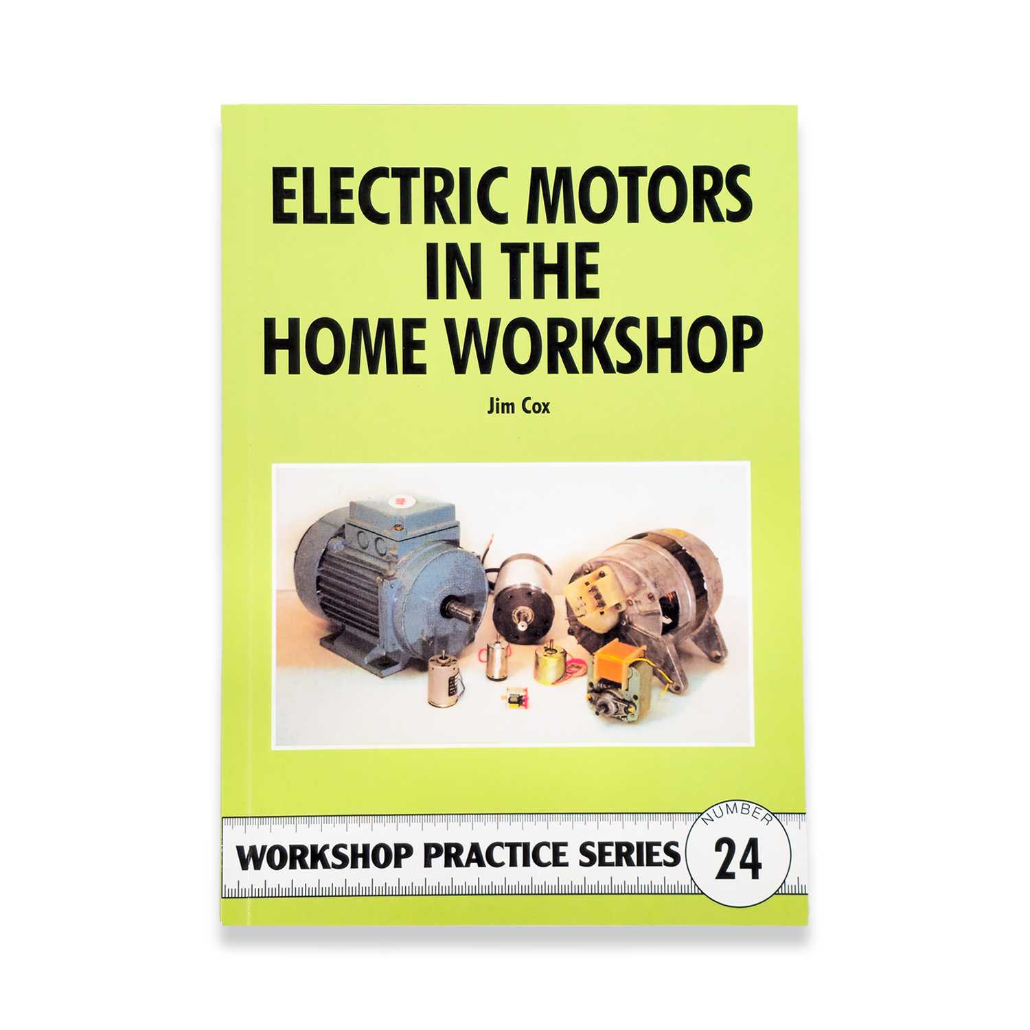 BOOK 24 - ELECTRIC MOTORS IN THE HOME WORKSHOP
