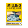 BOOK 35 - MILLING A COMPLETE COURSE