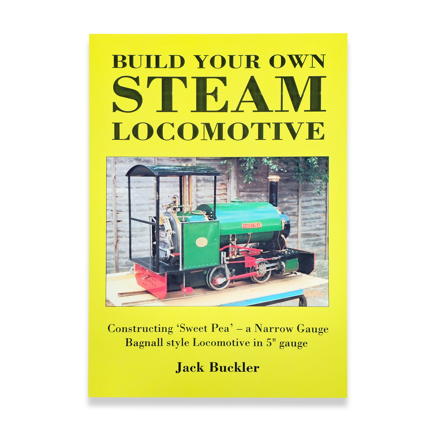 BUILD YOUR OWN STEAM LOCOMOTIVE BY JACK BUCKLER/TRAIN LOCO BOOK