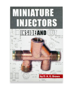 MINIATURE INJECTORS INSIDE AND OUT BY D.A.G. BROWN ENGINEERING LATHE WORK