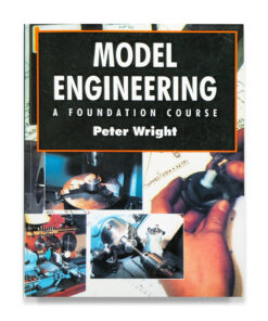 MODEL ENGINEERING (A FOUNDATION COURSE)