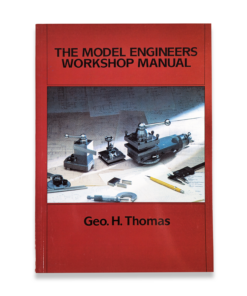 THE MODEL ENGINEERS WORKSHOP MANUAL BY GEO. H. THOMAS