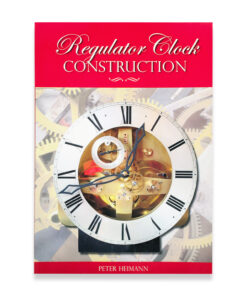 REGULATOR CLOCK CONSTRUCTION BY PETER HEIMANN